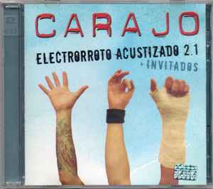 Carajo - Electrorroto Acustizado 2.1 (+Invitados)