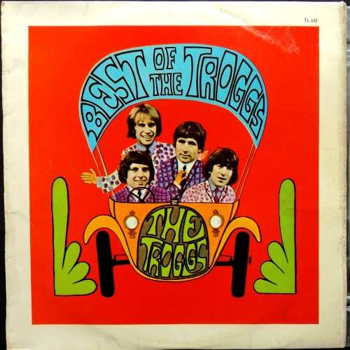 The Troggs – Best Of The Troggs (1967, Vinyl) - Discogs