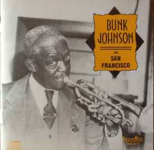 Bunk Johnson - In San Francisco album cover