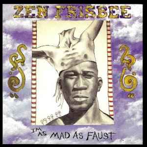 Zen Frisbee - I'm As Mad As Faust