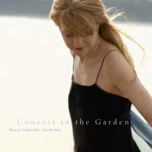 Concert in the garden / Maria Schneider, comp., dir. | Schneider, Maria (1952-2011). Compositeur. Chef d'orchestre