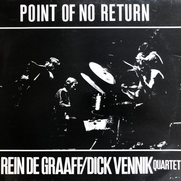 Rein De Graaff/Dick Vennik Quartet – Point Of No Return (1975 
