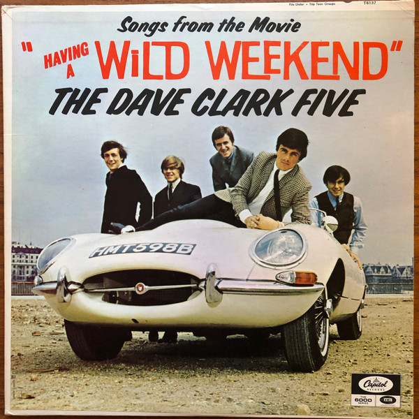 The Dave Clark Five – Having A Wild Weekend (1965, Vinyl) - Discogs
