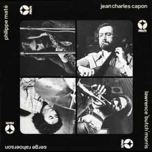 Jean-Charles Capon - Jean-Charles Capon - Philippe Maté - Lawrence "Butch" Morris - Serge Rahoerson  album cover
