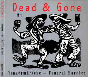 Various - Dead & Gone #1: Trauermärsche - Funeral Marches album cover