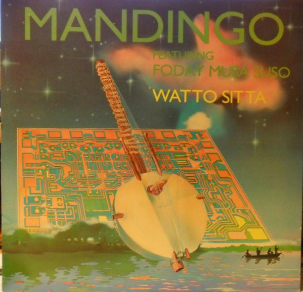 Mandingo Featuring Foday Musa Suso – Watto Sitta (1984, Vinyl 