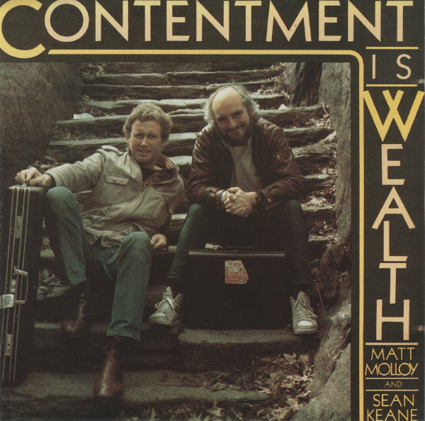 Matt Molloy And Sean Keane - Contentment Is Wealth on Discogs