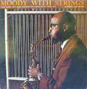 James Moody - Moody With Strings | Releases | Discogs