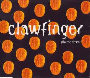 Pin Me Down - Clawfinger