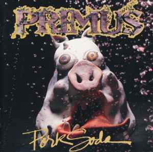 Primus - Pork Soda