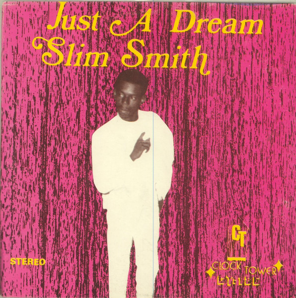 Slim Smith – Just A Dream (1984, Vinyl) - Discogs
