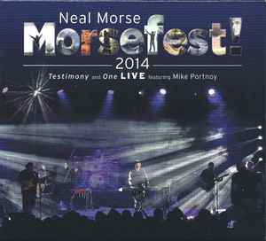 Morsefest 2014! (Testimony And One Live) - Neal Morse Featuring Mike Portnoy