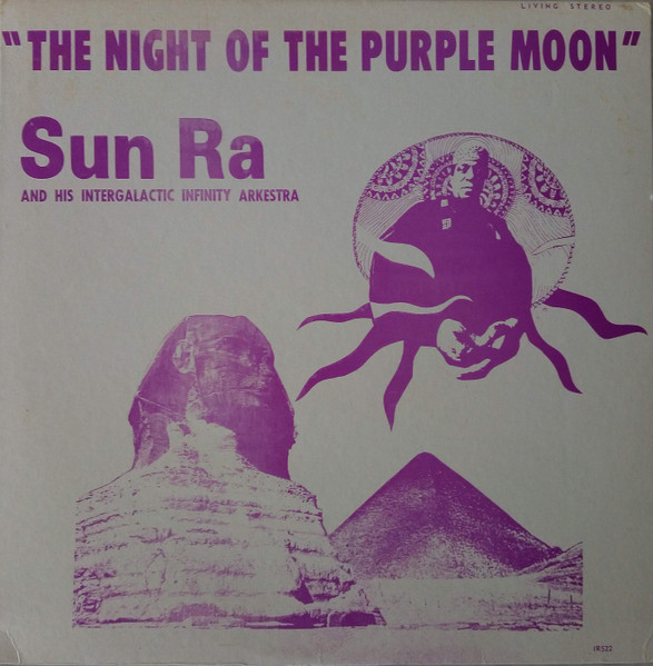 Sun Ra And His Intergalactic Infinity Arkestra – The Night Of The 