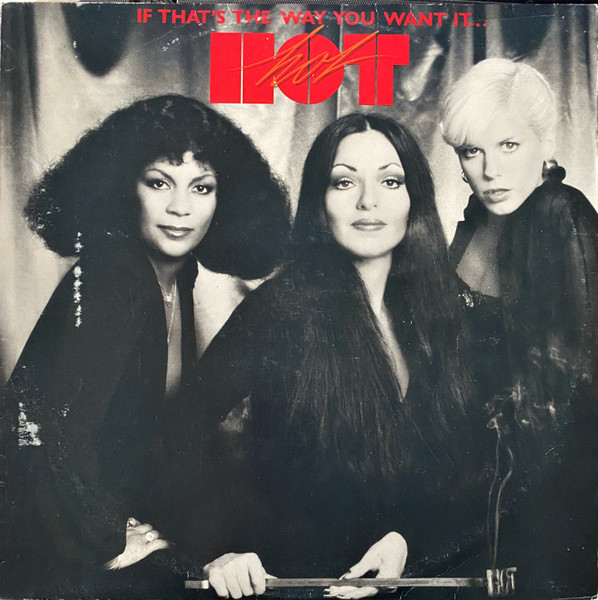 Hot – If That's The Way You Want ItYou Got It (1978, RI, Vinyl 