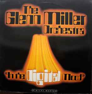 The Glenn Miller Orchestra - In The Digital Mood