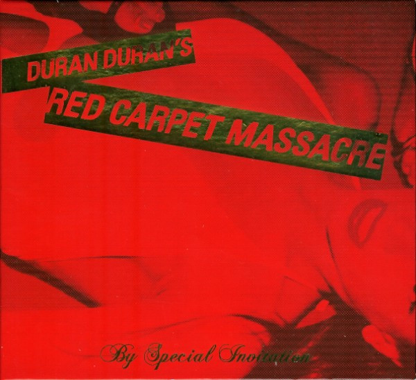 Duran Duran Red Carpet Massacre CD) - Discogs