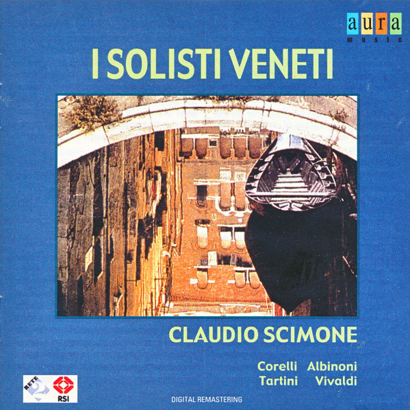 I Solisti Veneti, Claudio Scimone – Corelli - Albinoni - Tartini 