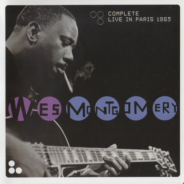 Wes Montgomery – Complete Live In Paris 1965 (2003, CD) - Discogs