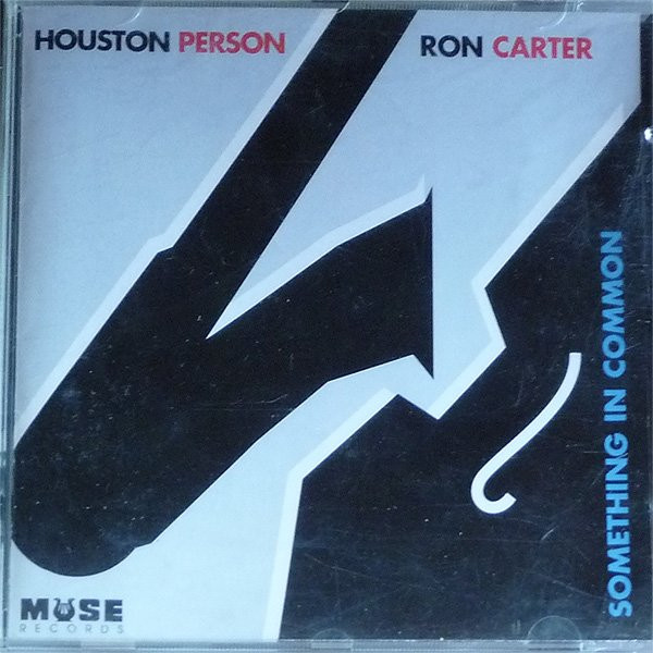 Houston Person, Ron Carter – Something In Common (1990, CD) - Discogs