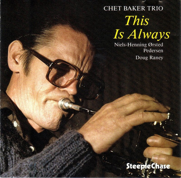 Chet Baker Trio – This Is Always (1982, Vinyl) - Discogs
