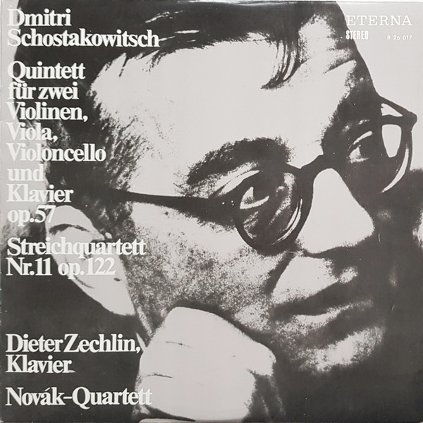 télécharger l'album Dmitri Schostakowitsch, Dieter Zechlin, NovákQuartett - Quintett Für Zwei Violinen Viola Violoncello Und Klavier Op57 Streichquartett Nr 11 Op122