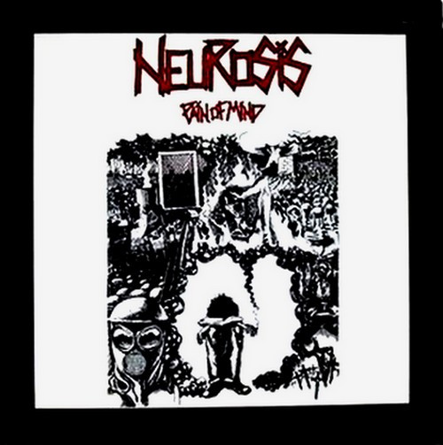 Neurosis – Pain Of Mind (1987, Vinyl) - Discogs