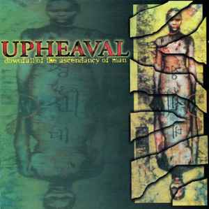 Upheaval - Downfall Of The Ascendancy Of Man