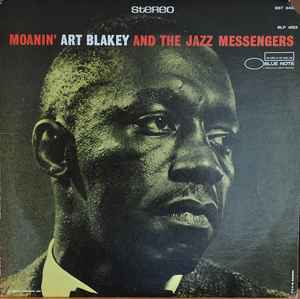 Art Blakey And The Jazz Messengers – Moanin' (1973, Vinyl) - Discogs