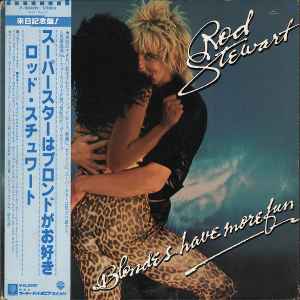 Blondes Have More Fun - Rod Stewart