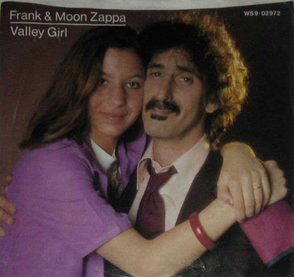 Frank & Moon Zappa - Valley Girl | Releases | Discogs