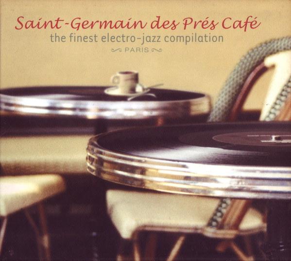 Saint-Germain Des Prés Café I (2004, Digipak, CD) - Discogs