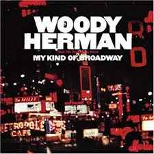 Woody Herman And The Swingin' Herd - My Kind Of Broadway album cover