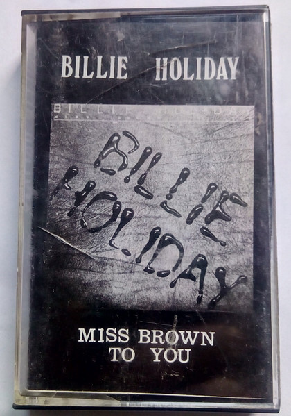 Billie Holiday – Miss Brown To You (Cassette) - Discogs