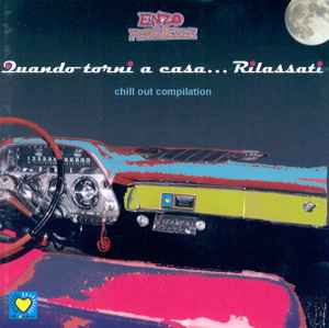 Enzo Persuader - Quando Torni A Casa... Rilassati (Chill Out Compilation) album cover