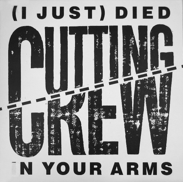 Cutting Crew I Just Died In Your Arms 1987 Vinyl Discogs