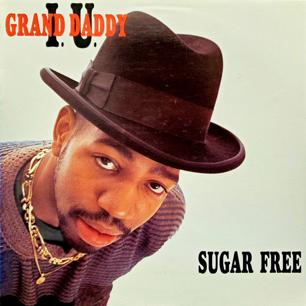 Grand Daddy I.U. – Sugar Free (1990, Vinyl) - Discogs