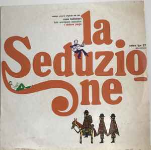 La Seduzione (Colonna Sonora Originale Del Film) - Rosa Balistreri / Luis Enriquez Bacalov / I Ninhos Pega