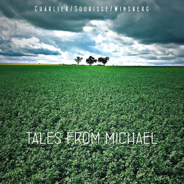 last ned album André Charlier, Benoît Sourisse, Louis Winsberg - Tales From Michael