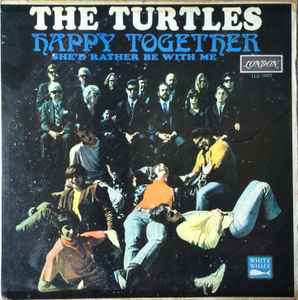 The Turtles – Happy Together (She'd Rather Be With Me) (Vinyl