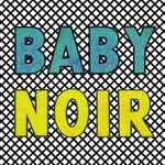 Cover of Baby Noir, 2015-11-10, File