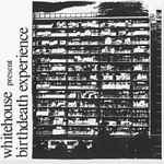 Whitehouse – Birthdeath Experience (CD) - Discogs