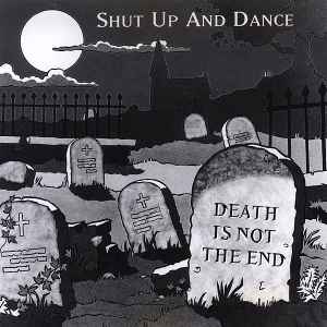 Shut Up & Dance - Death Is Not The End