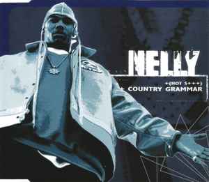 Nelly - (Hot S+++) Country Grammar album cover
