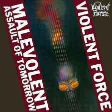 Violent Force - Malevolent Assault Of Tomorrow album cover