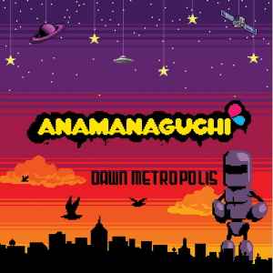 Anamanaguchi - Dawn Metropolis album cover