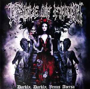 Cradle Of Filth - Darkly, Darkly, Venus Aversa album cover