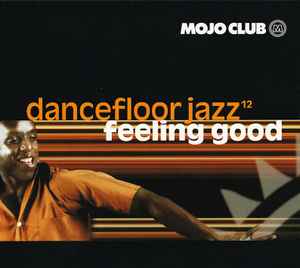 Mojo Club Presents Dancefloor Jazz Volume Four (Light My Fire