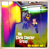 télécharger l'album The Chris Chester Group - Me Myself I