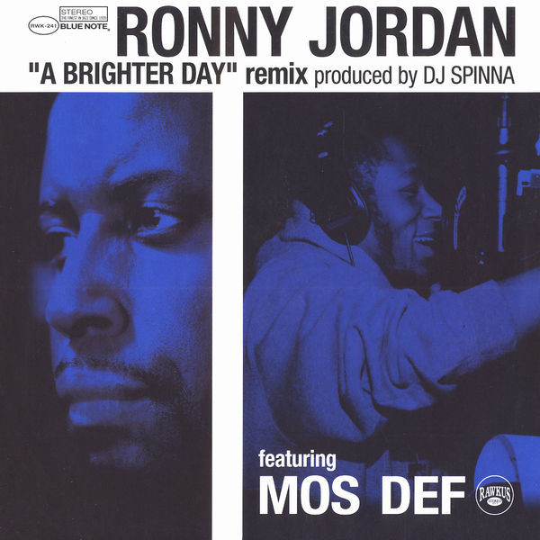 Ronny Jordan Featuring Mos Def – A Brighter Day (Remix) (2000