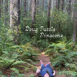 Doug Tuttle - Pinecone album cover